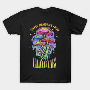 Sweet memories from camping psychedelic mushrooms hippie gifts T-Shirt